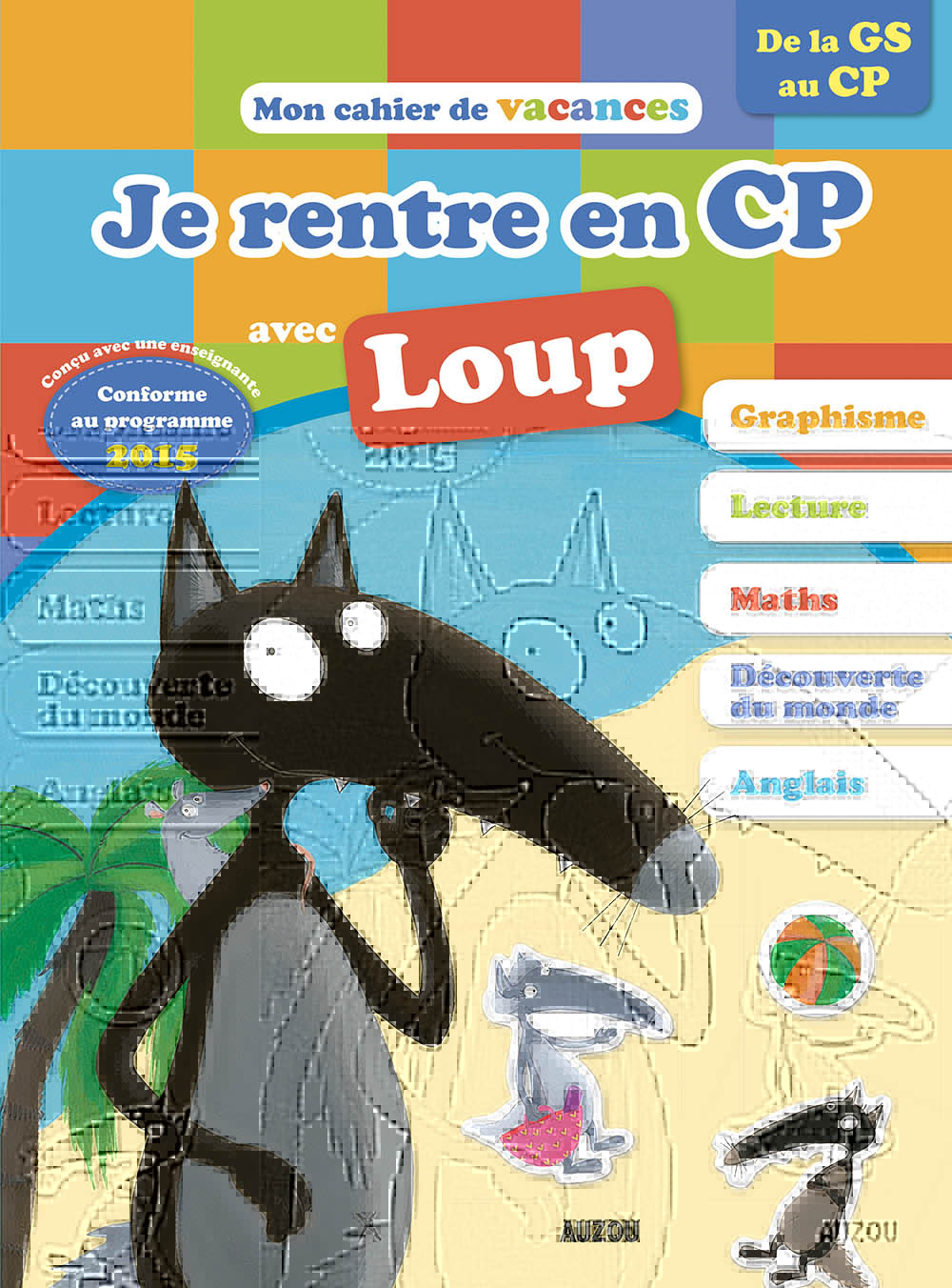 CAHIER DE VACANCES  JE RENTRE EN CP AVEC LOUP