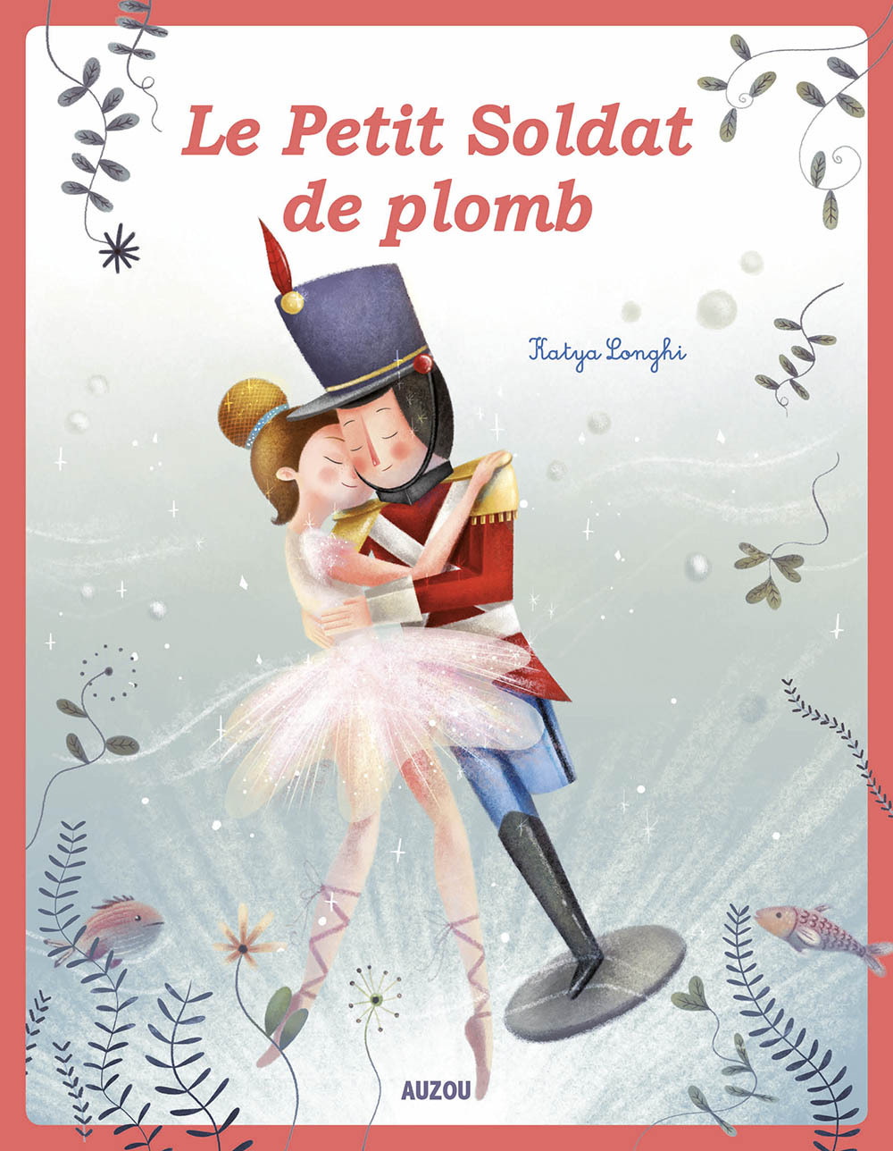 LES P'TITS CLASSIQUES - LE PETIT SOLDAT DE PLOMB