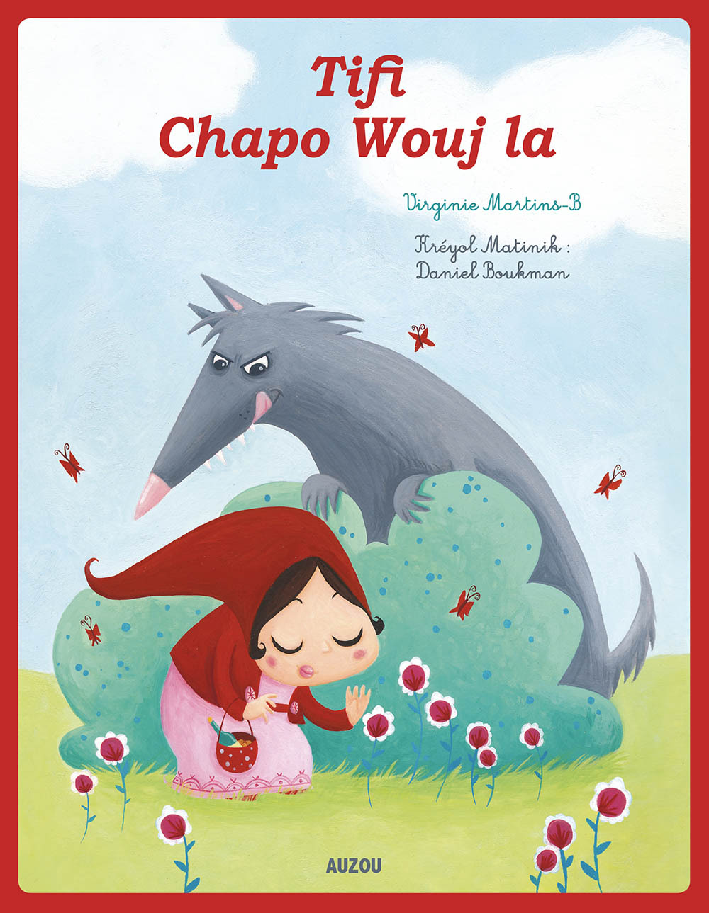 LES P'TITS CLASSIQUES - PETIT CHAPERON ROUGE - CRÉOLE MARTINIQUAIS