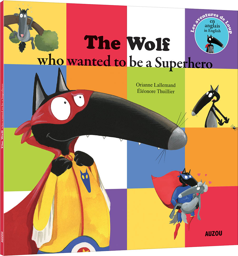 Loup - The wolf who wanted to be a super hero