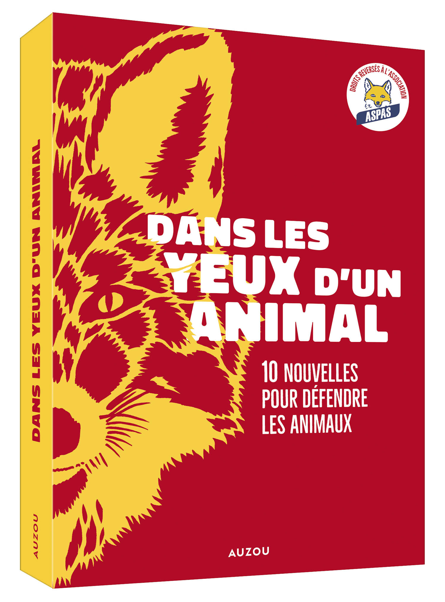 DANS LES YEUX D'UN ANIMAL - DIX NOUVELLES POUR DÉFENDRE LES ANIMAUX