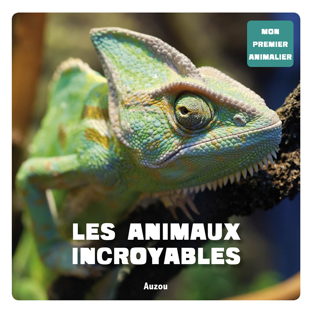 Mon 1er animalier - Les Animaux incroyables