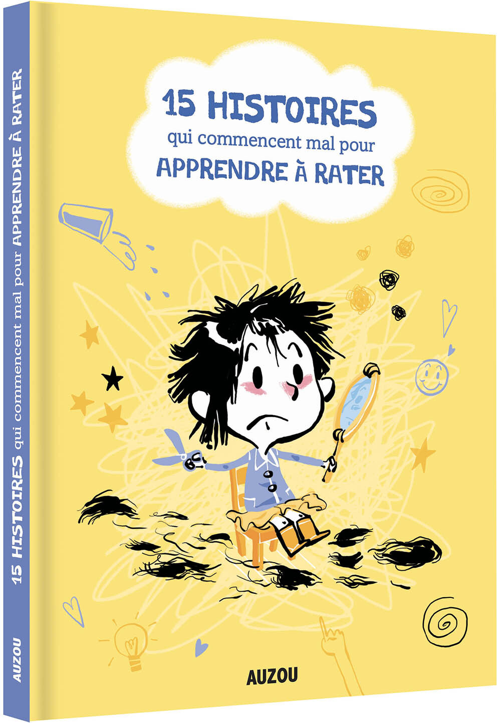 15 histoires qui commencent mal pour apprendre à rater