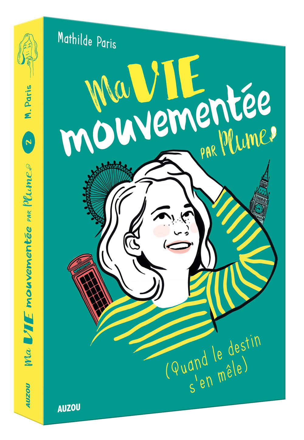 MA VIE MOUVEMENTÉE PAR PLUME - QUAND LE DESTIN S'EN MELE