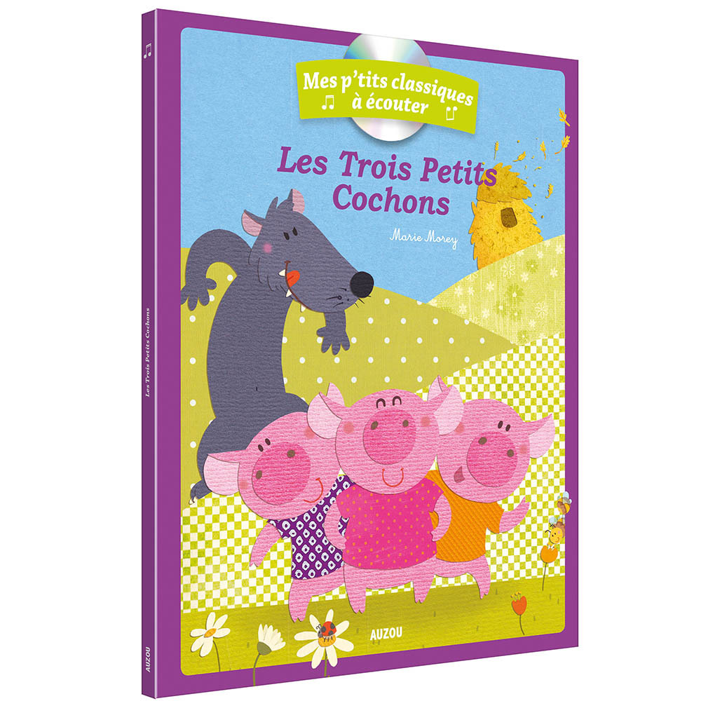 LES P'TITS CLASSIQUES À ÉCOUTER - LES TROIS PETITS COCHONS + CD