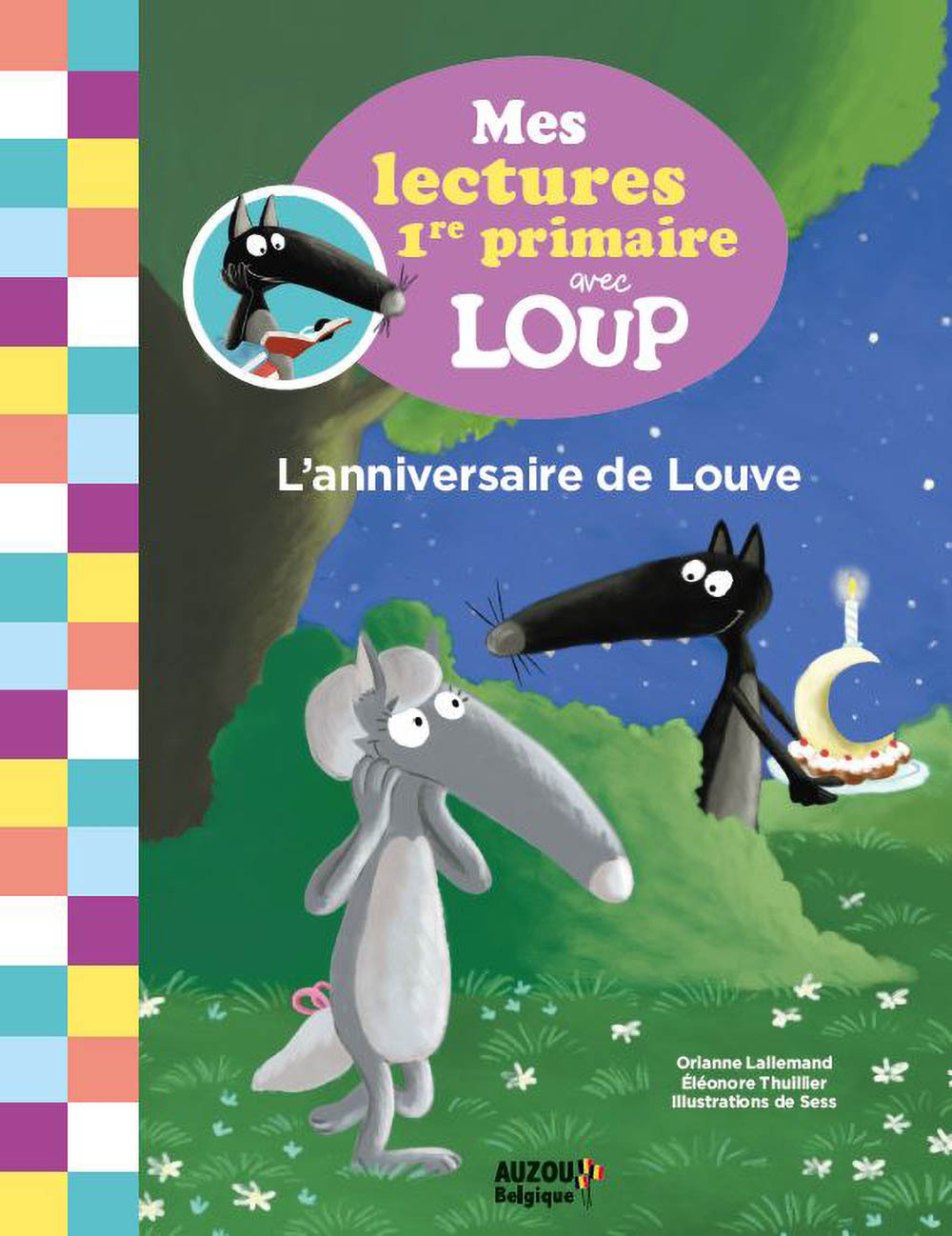 MES LECTURES DE 1RE PRIMAIRE AVEC LOUP - MES LECTURES DE PREMIÈRE PRIMAIRE  AVEC LOUP - L'ANNIVERSAI