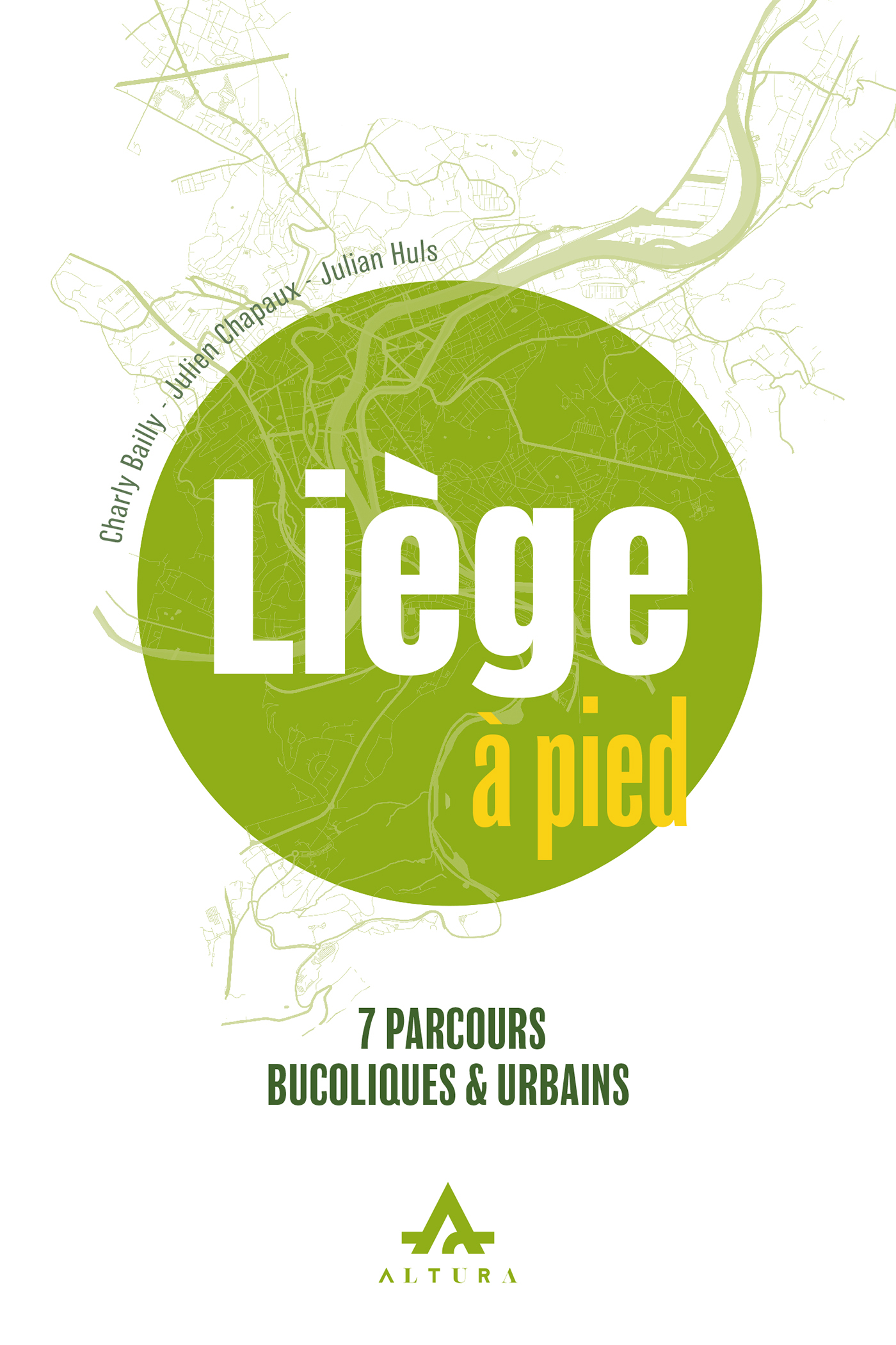 LIEGE A PIED : 7 PARCOURS BUCOLIQUES ET URBAINS