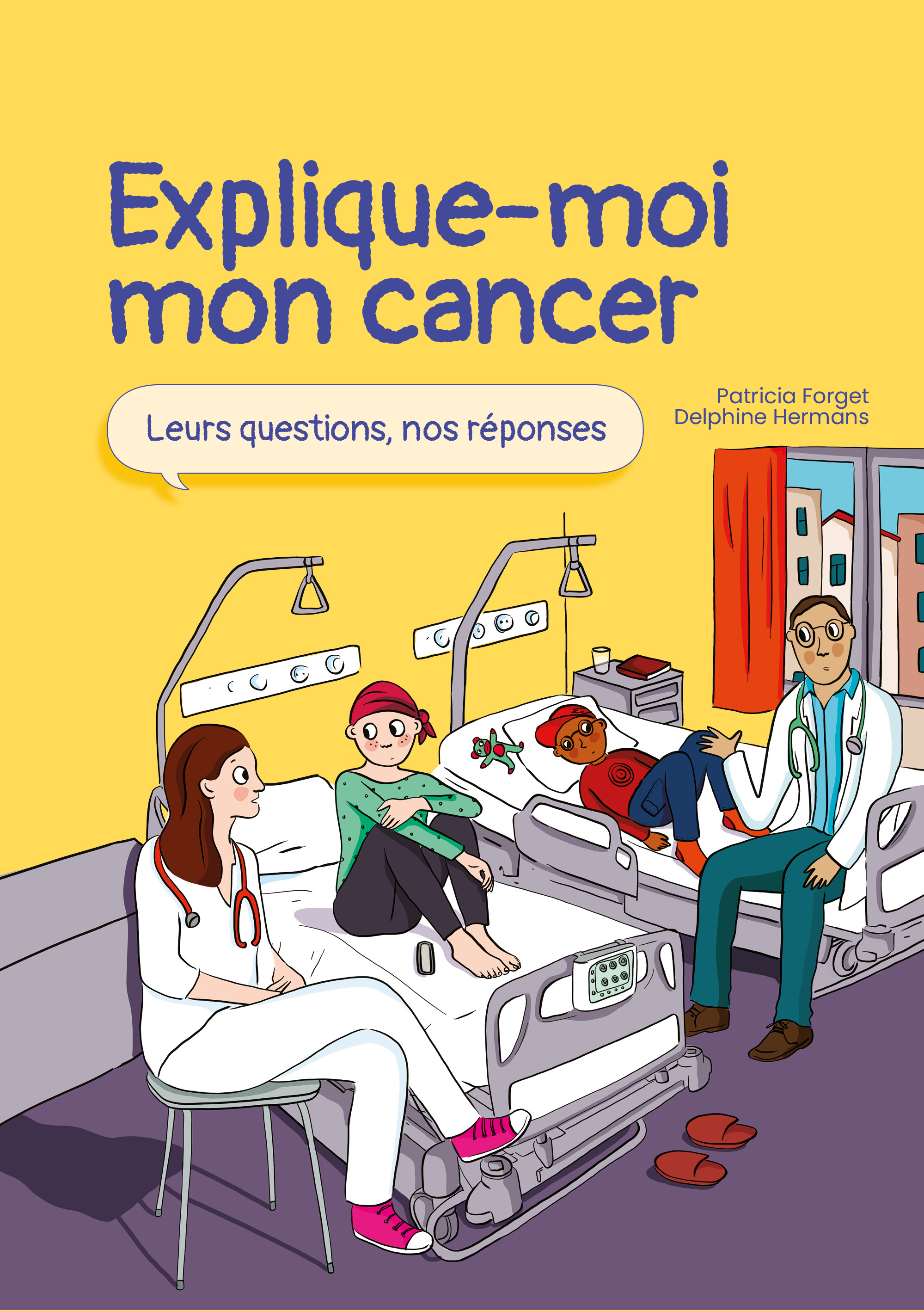 EXPLIQUE-MOI MON CANCER : LEURS QUESTIONS, NOS REPONSES