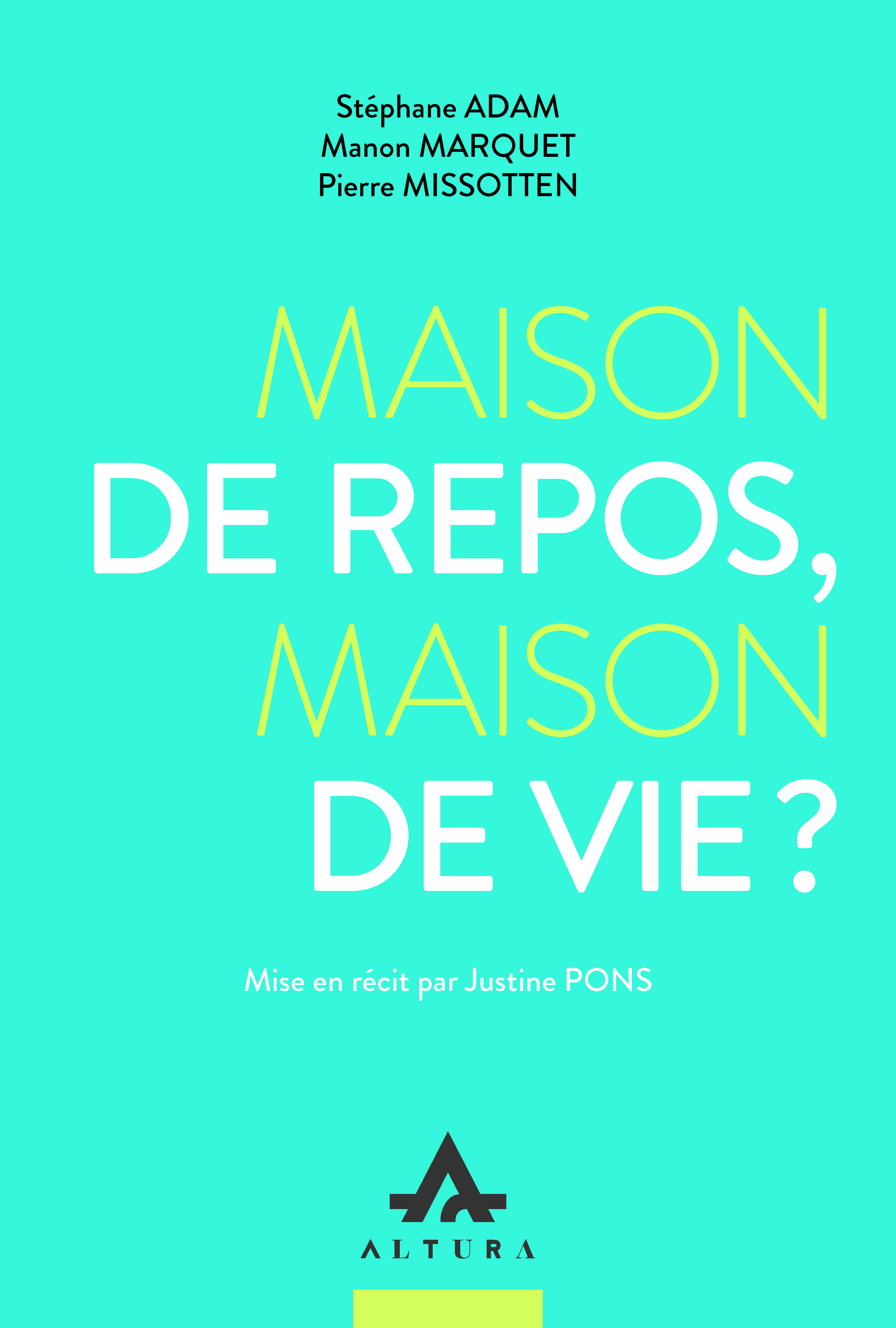 MAISON DE REPOS, MAISON DE VIE