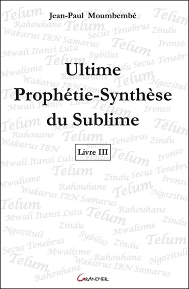 Ultime prophétie-synthèse du sublime