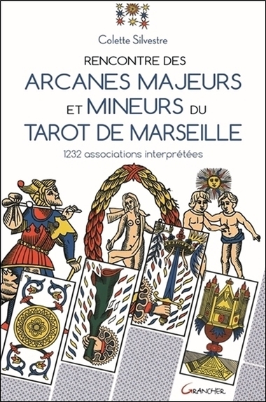 Rencontre des arcanes majeurs et mineurs du tarot de Marseille - 1232 associations interprétées
