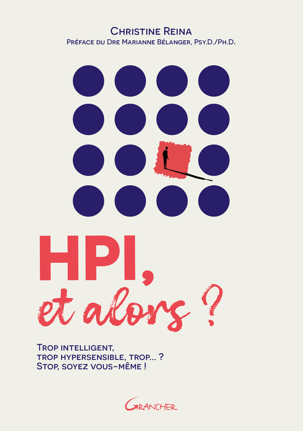 HPI, ET ALORS ? TROP INTELLIGENT, TROP HYPERSENSIBLE, TROP... ? STOP, SOYEZ VOUS-MEME !