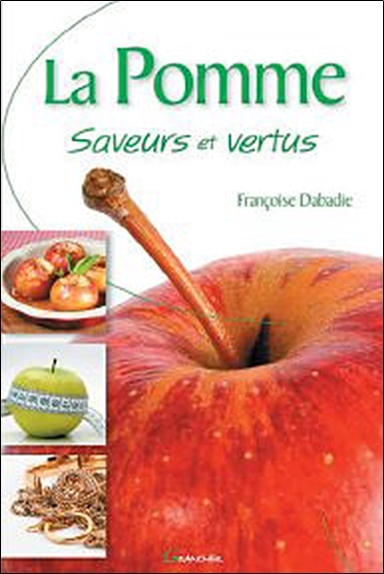 La pomme - saveurs et vertus