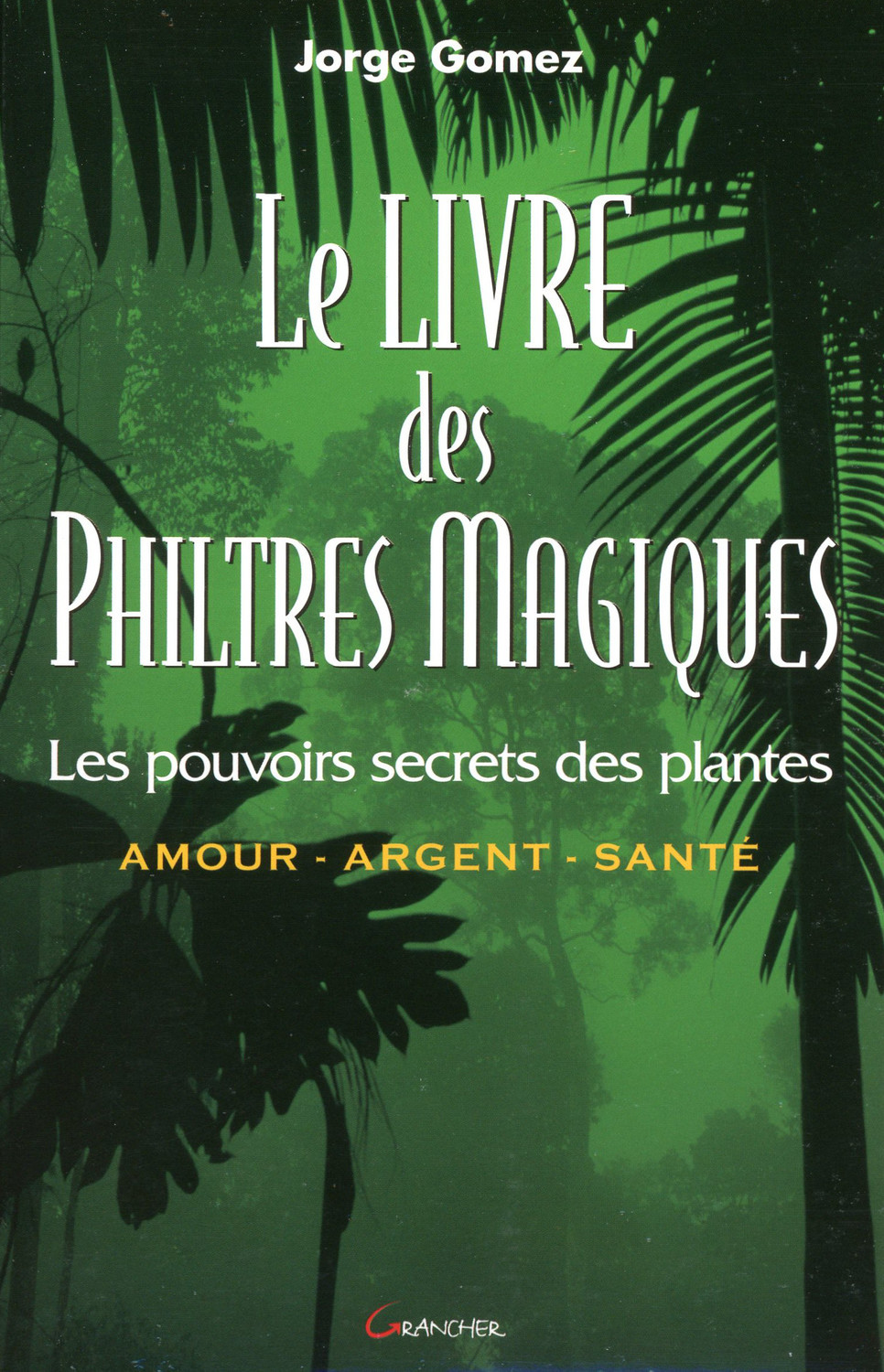 Le livre des philtres magiques