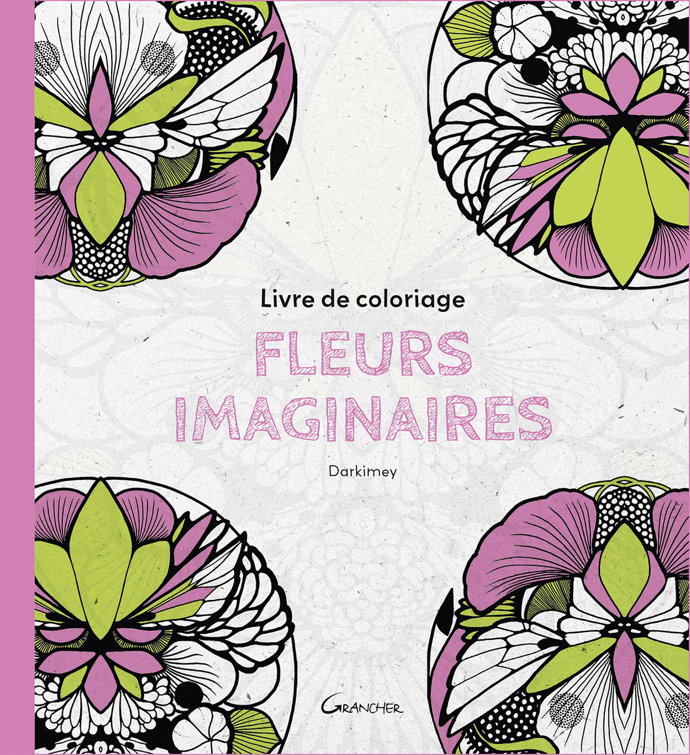 LIVRE DE COLORIAGE FLEURS IMAGINAIRES