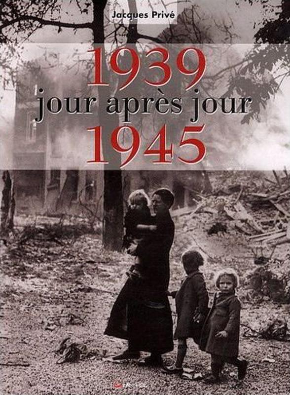 1939-1945 jour après jour