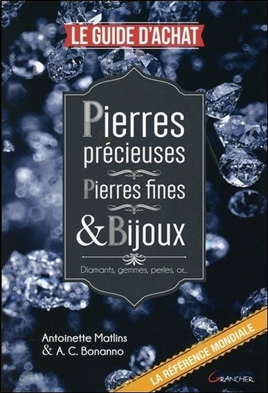 Pierres précieuses, pierres fines & bijoux - le guide d'achat