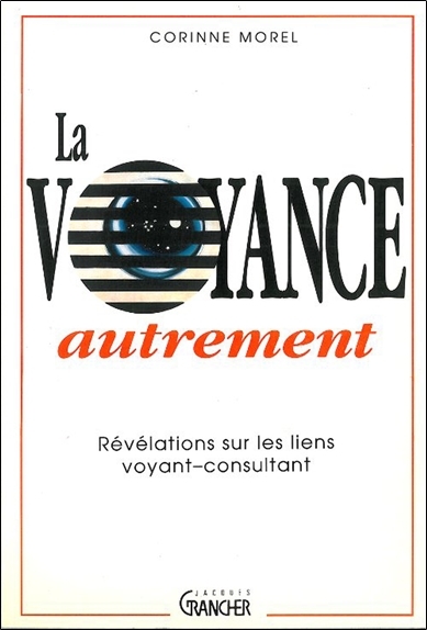 La Voyance autrement - Révélations sur les liens voyant-consultant
