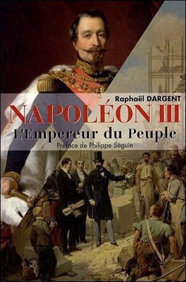 Napoléon III - l'empereur du peuple