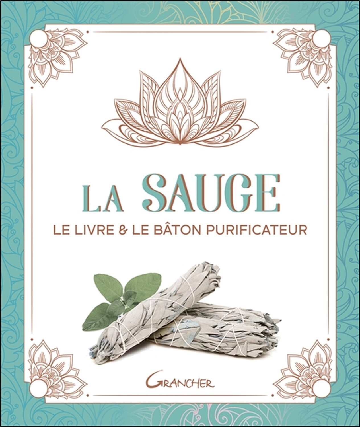 La sauge - vertus thérapeuthiques, purification et rituels chamaniques