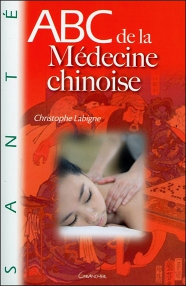 ABC de la médecine chinoise - les clés de l'énergie