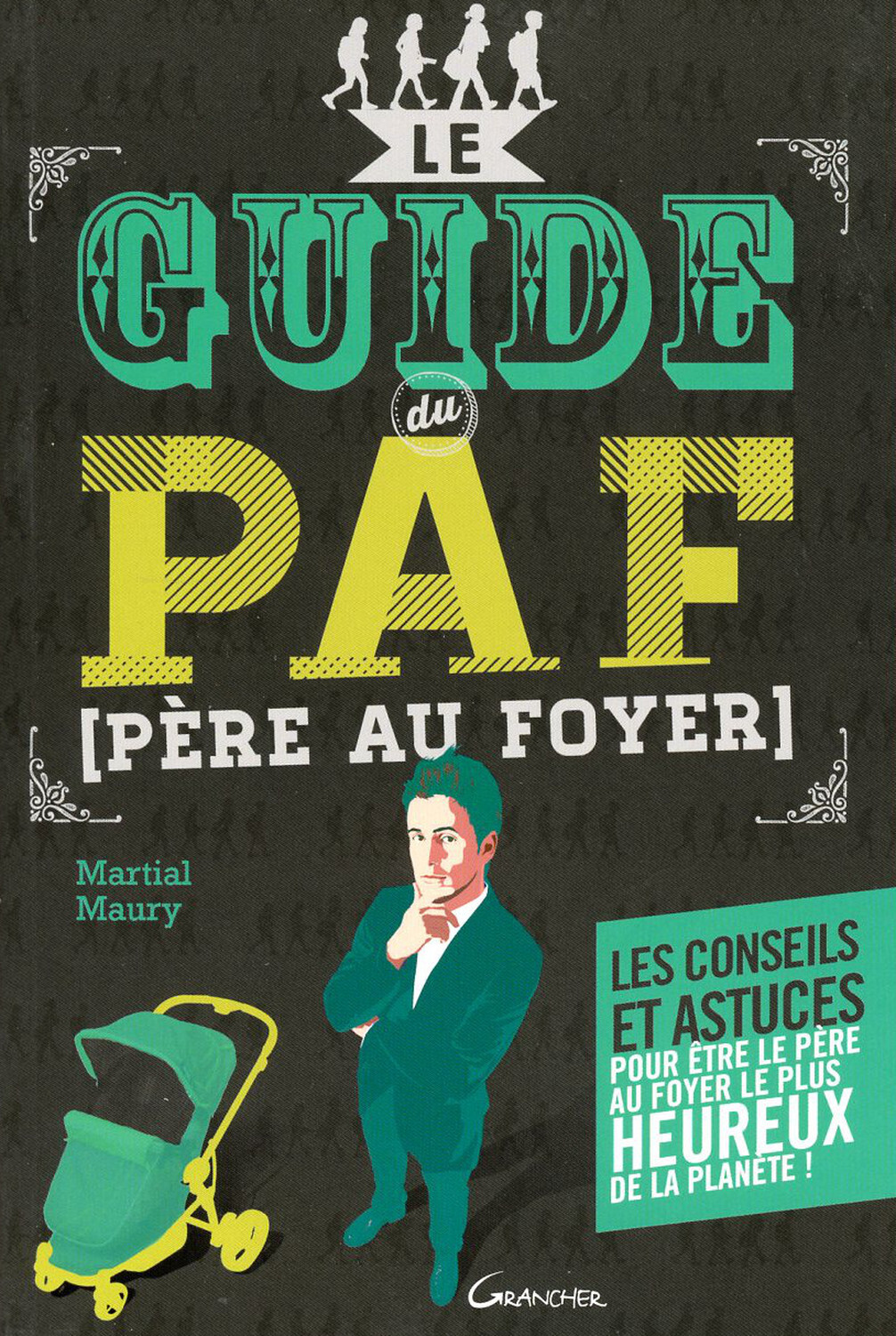 Le guide du PAF - père au foyer