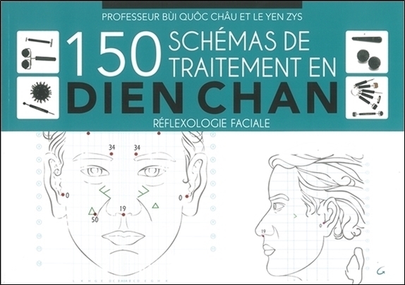 150 schémas de traitement en dien chan - réflexologie faciale