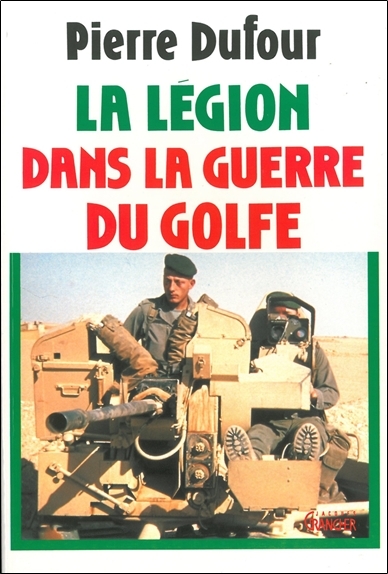 LE LEGION DANS LA GUERRE DU GOLFE
