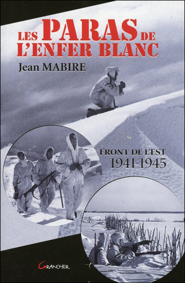 Les paras de l'enfer blanc - front de l'Est, 1941-1945