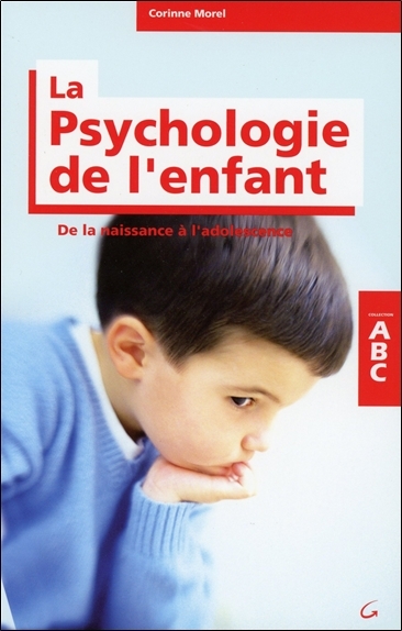 ABC de la psychologie de l'enfant et de l'adolescent