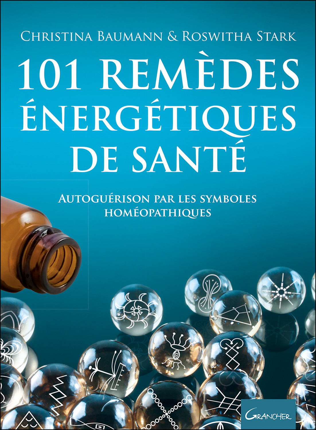 101 remèdes énergétiques de santé - autoguérison par les symboles homéopathiques