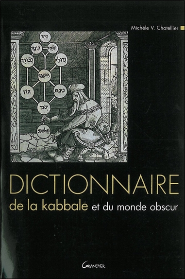 Dictionnaire de la kabbale - et du monde obscur