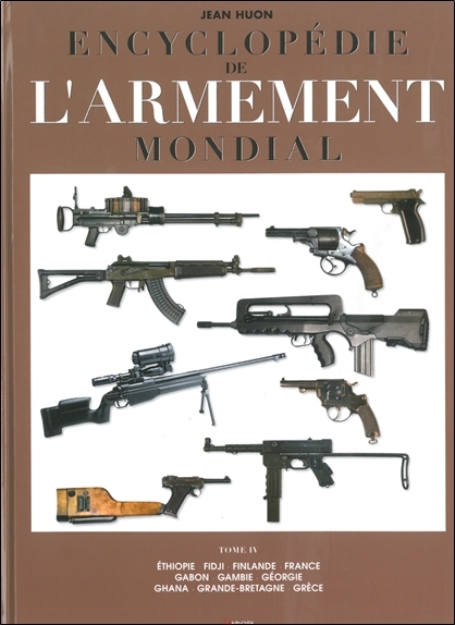 Encyclopédie de l'armement mondial - [armes à feu d'infanterie de petit calibre de 1870 à nos jours]