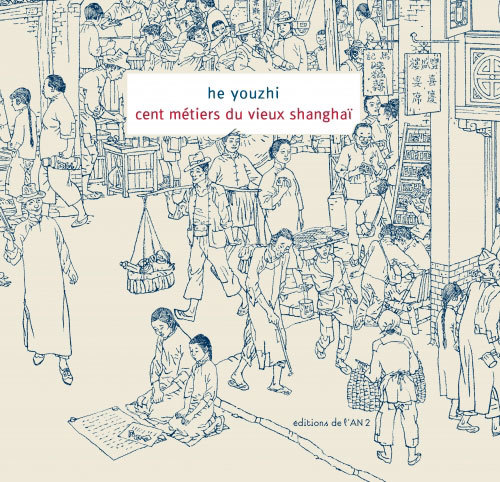 Cent métiers du vieux Shanghaï