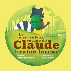 Le merveilleux voyage de Claude le raton laveur