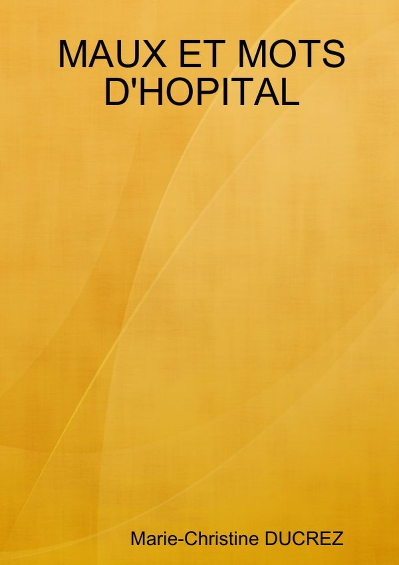 MAUX ET MOTS D'HOPITAL