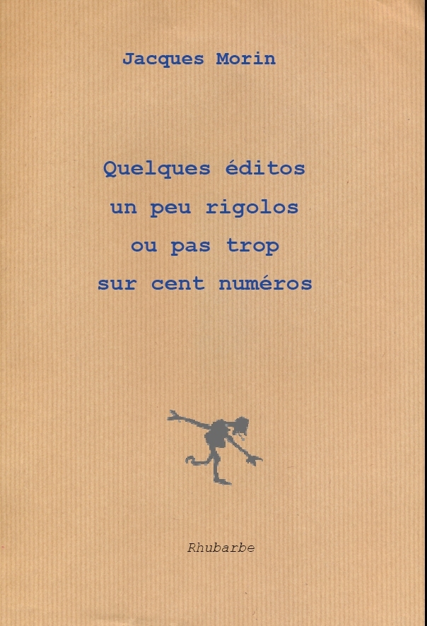 Quelques éditos un peu rigolos ou pas trop sur cent numéros