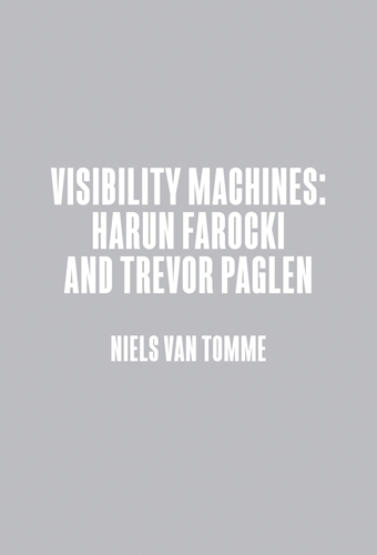 Harun Farocki & Trevor Paglen: Visibility Machines /anglais