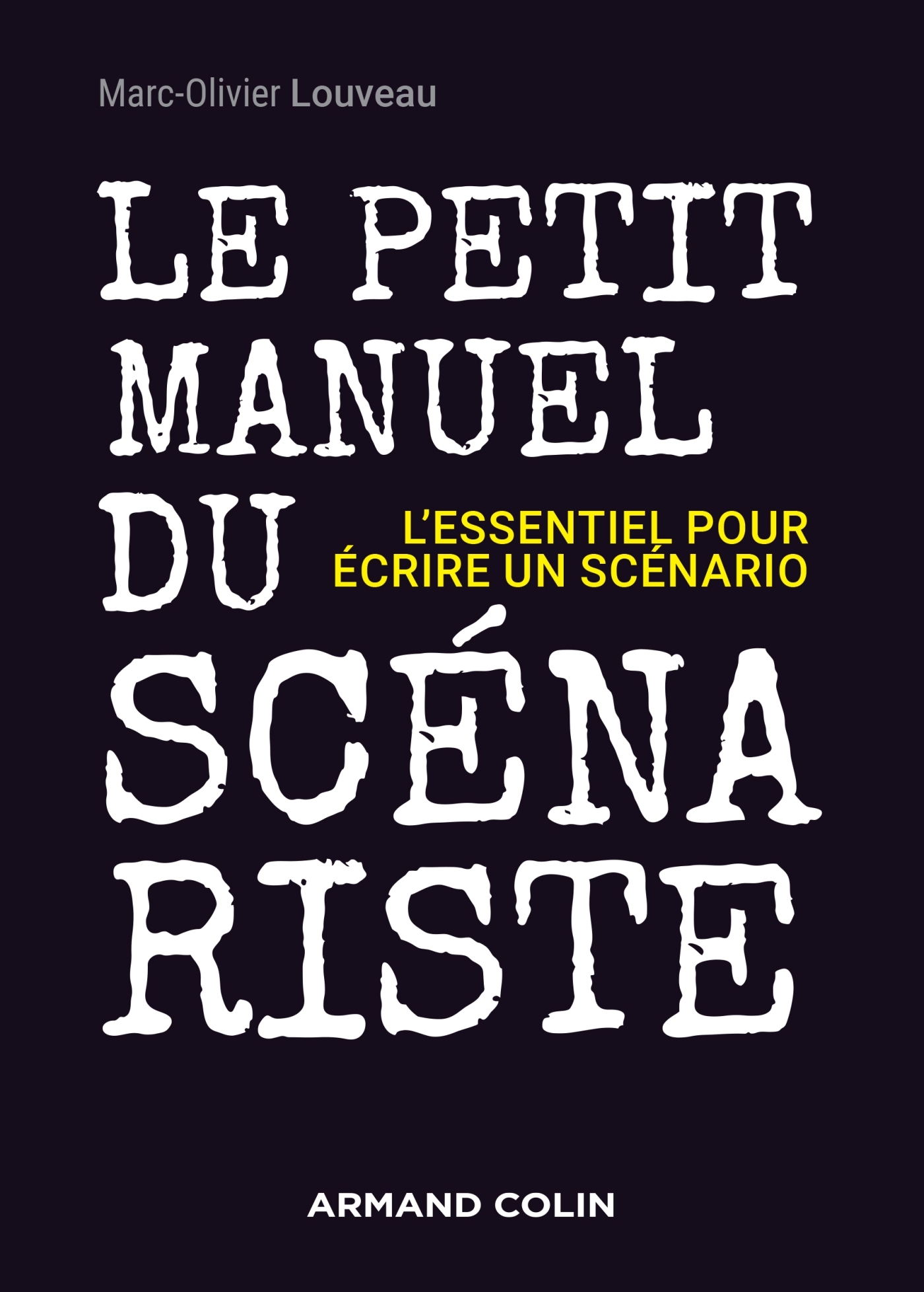 Le petit manuel du scénariste - L'essentiel pour écrire un scénario