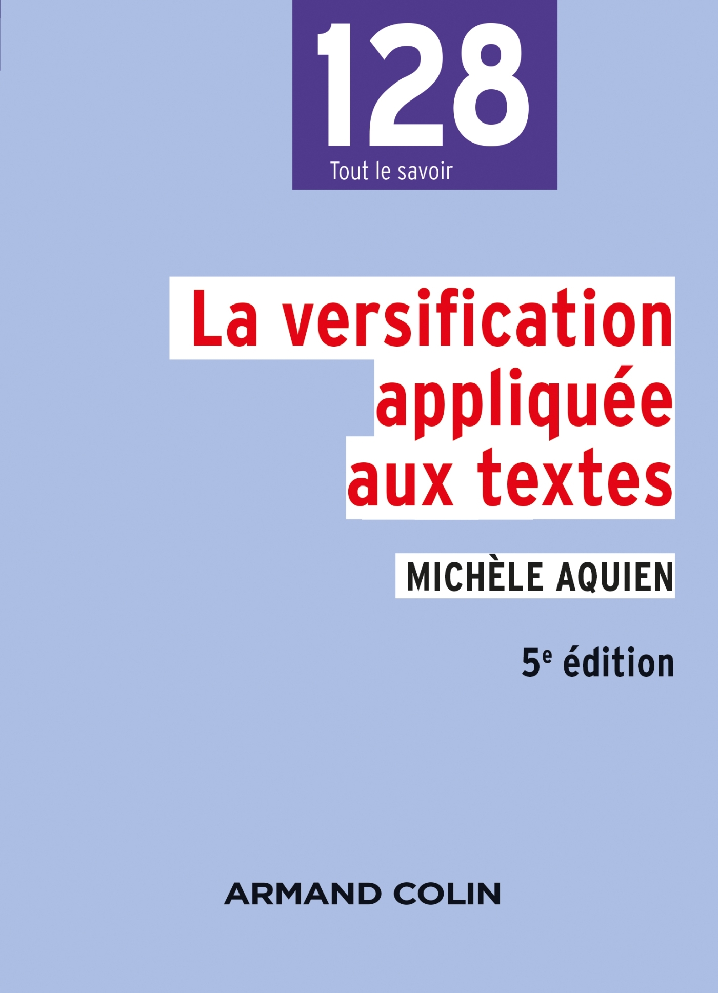 La versification appliquée aux textes - 5e éd.