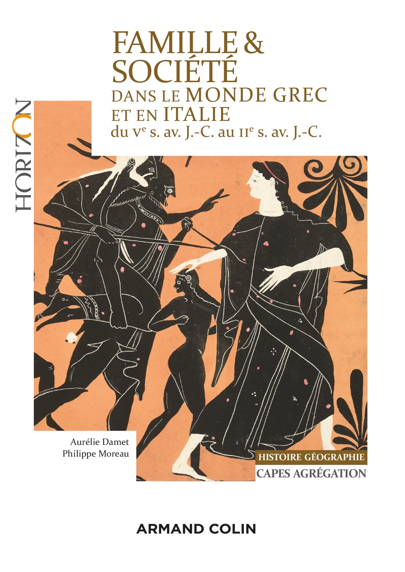 FAMILLE SOCIETE DANS LE MONDE GREC - AC ITALIE DU VE SIECLE AV. J.-C. AU IIE SIECL