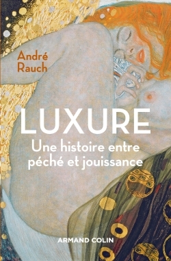 Luxure - Une histoire entre péché et jouissance