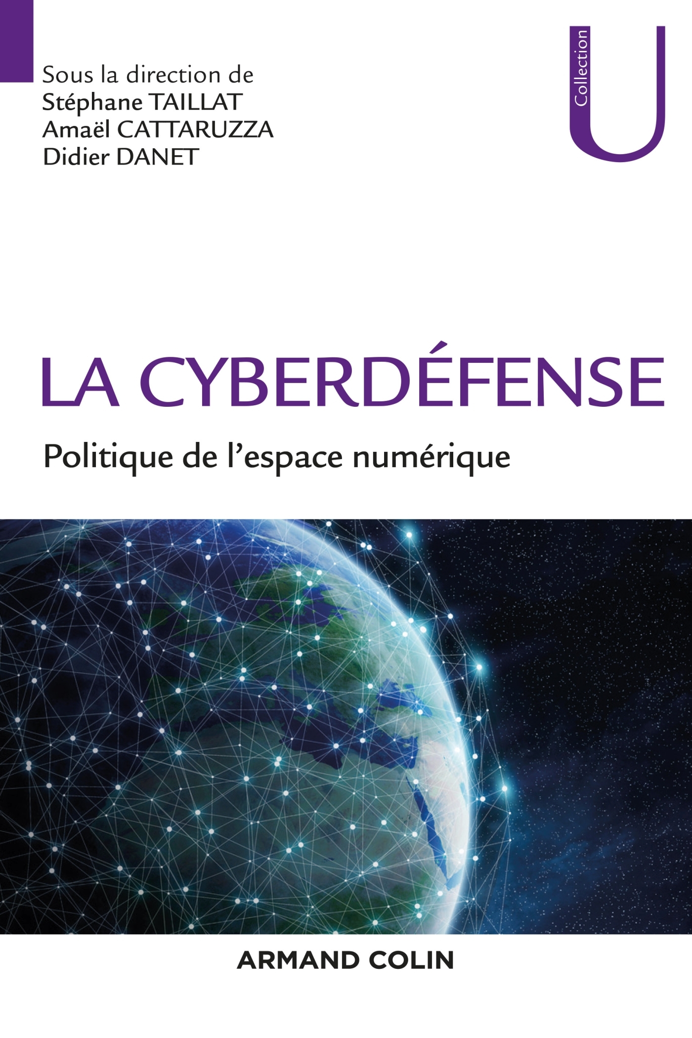 La Cyberdéfense - Politique de l'espace numérique