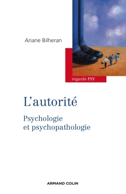 L'autorité - Psychologie et psychopathologie