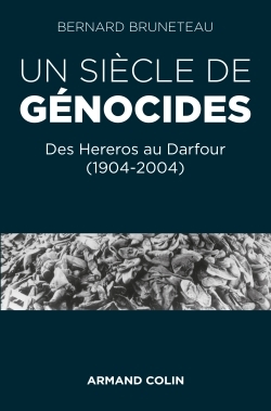 Un siècle de génocides - Des Hereros au Darfour (1904-2004)