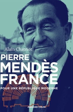 Pierre Mendès France - Pour une République moderne
