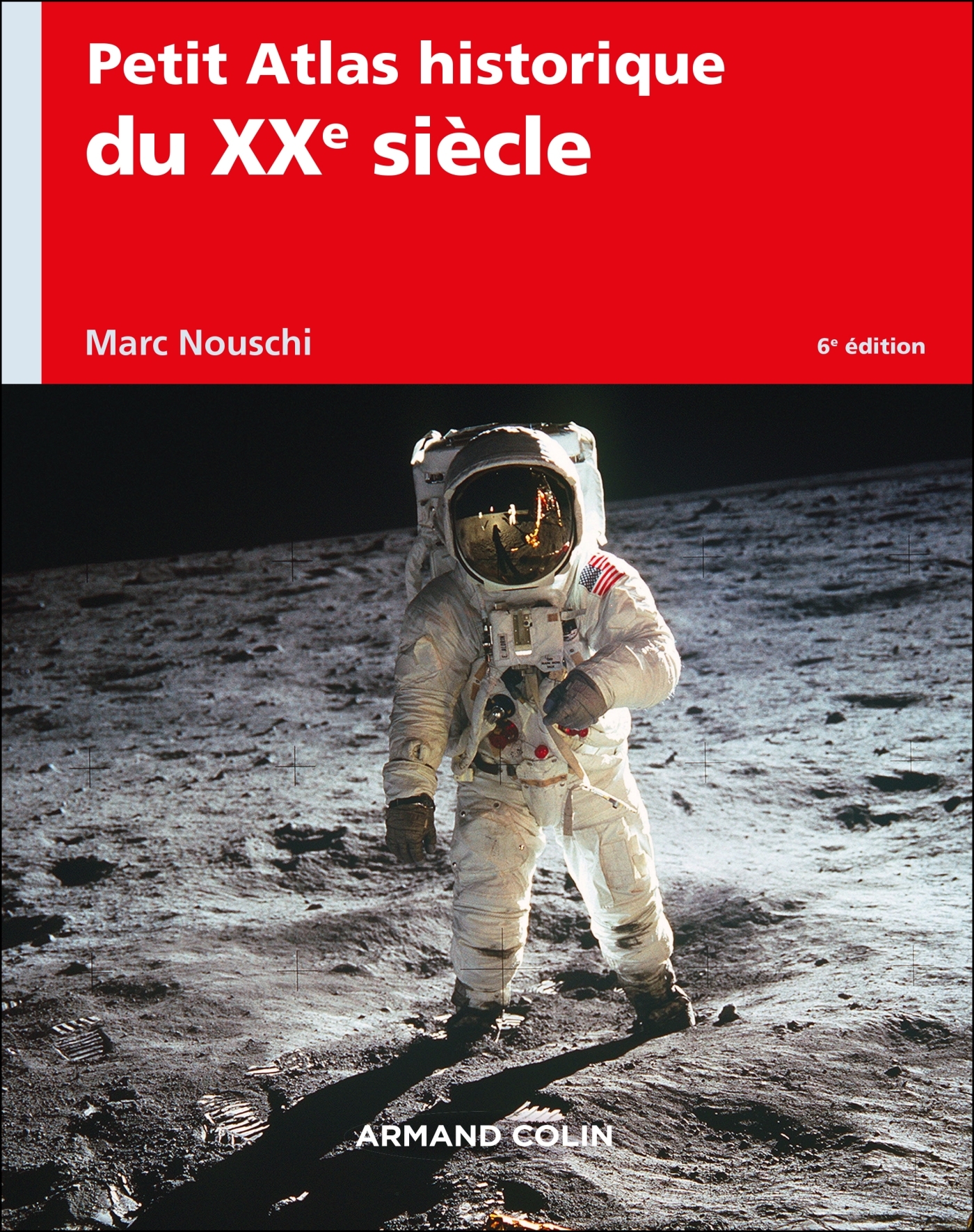 Petit Atlas historique du XXe siècle - 6e éd.