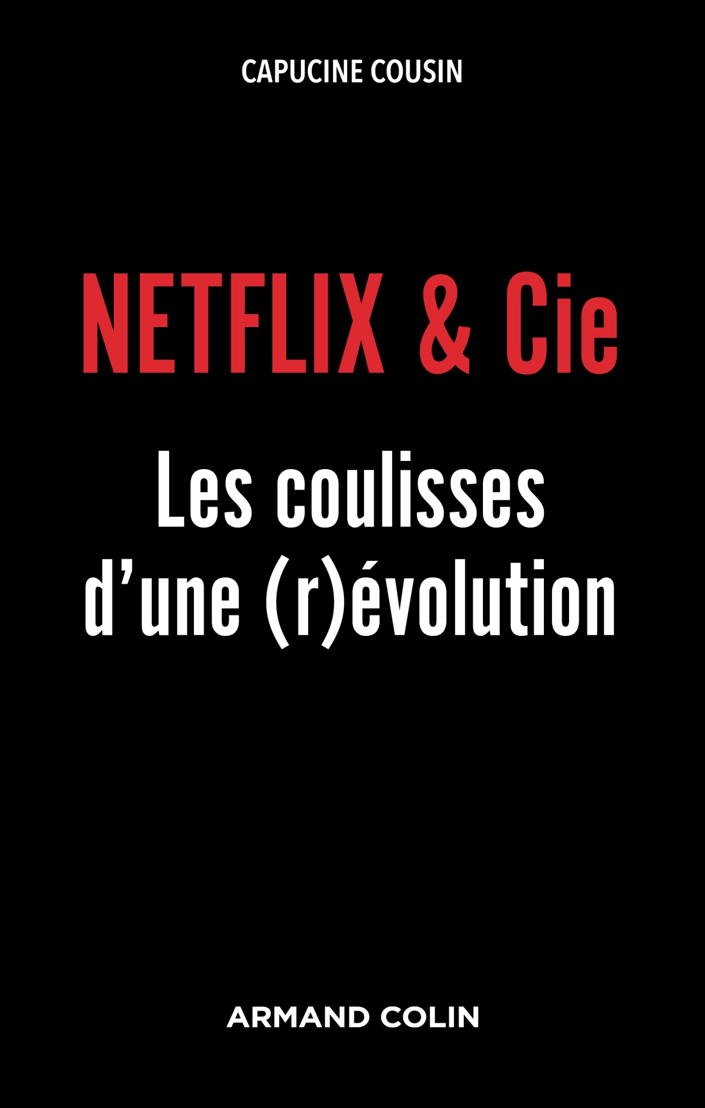 NETFLIX & Cie - Les coulisses d'une (r)évolution