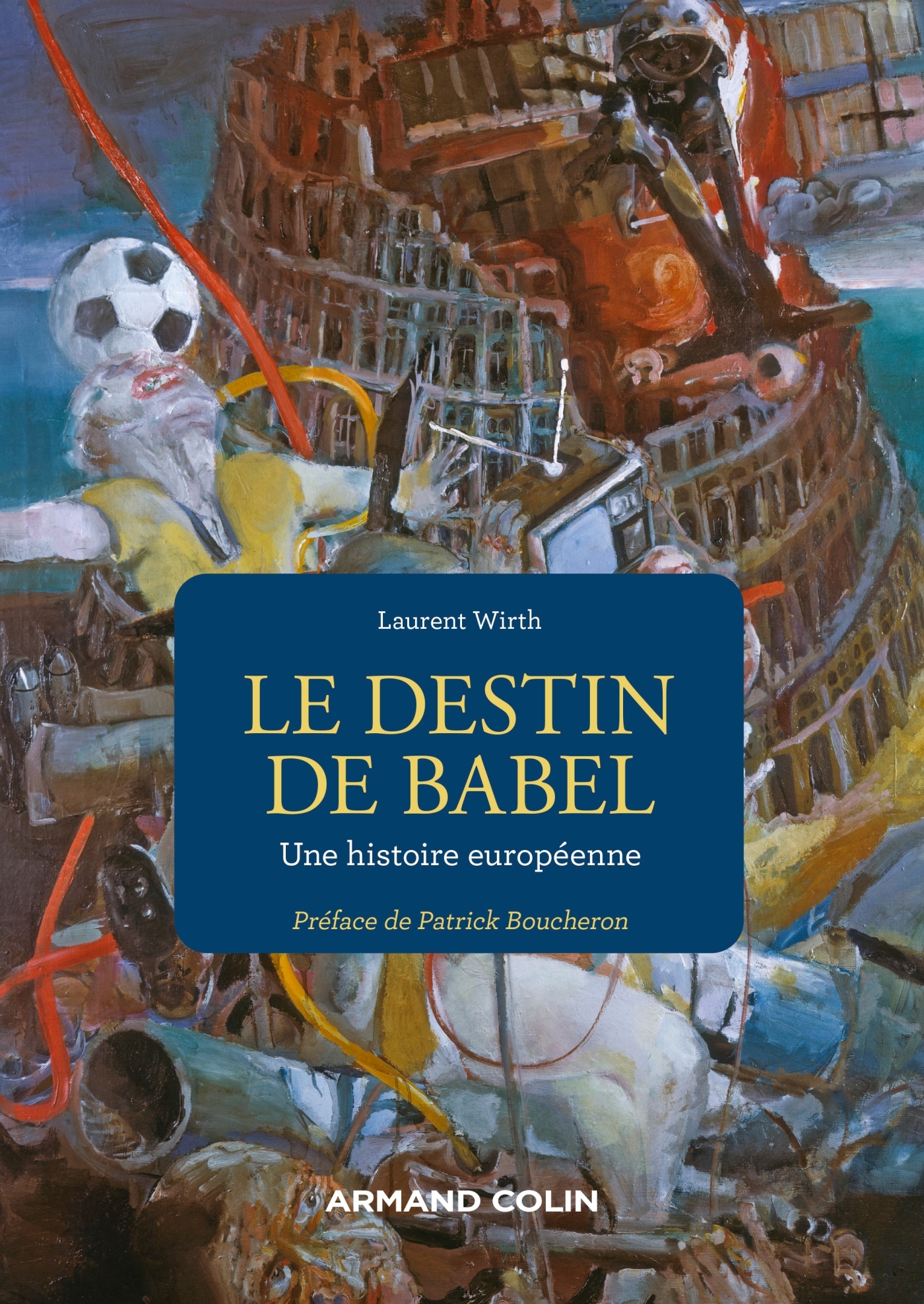 Le destin de Babel - Une histoire européenne