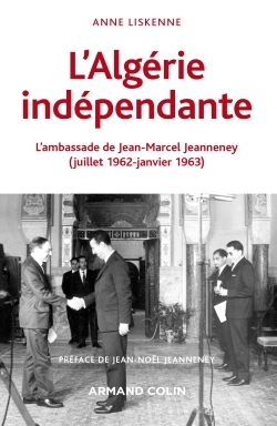 L'Algérie indépendante - L'ambassade de Jean-Marcel Jeanneney (juillet 1962-janvier 1963)